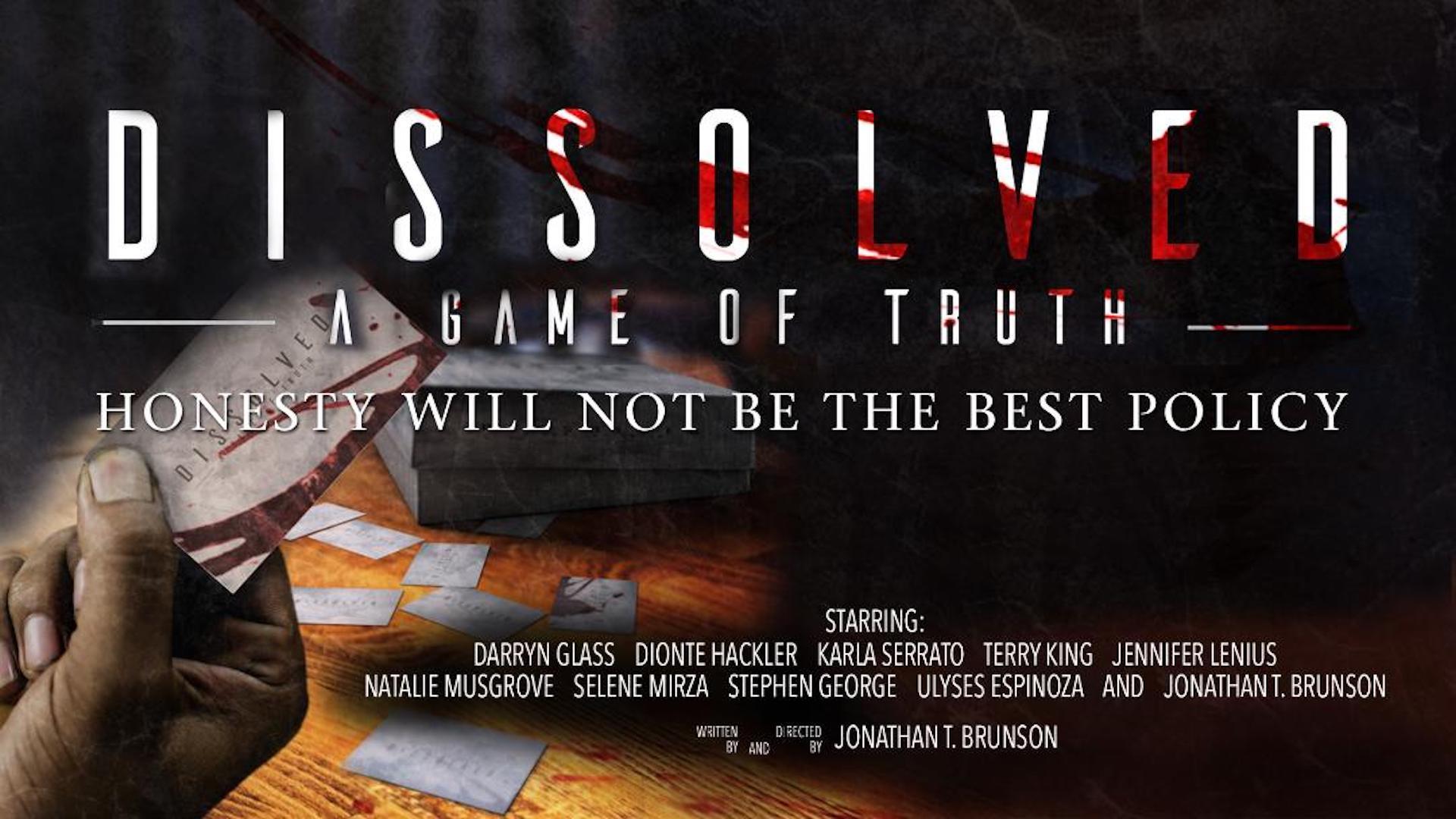 Dissolved: A Game of Truth (2017)