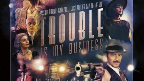 Trouble Is My Business (2018)